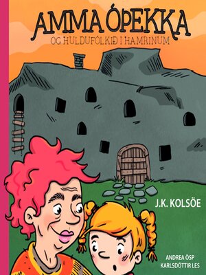cover image of Amma óþekka og huldufólkið í hamrinum